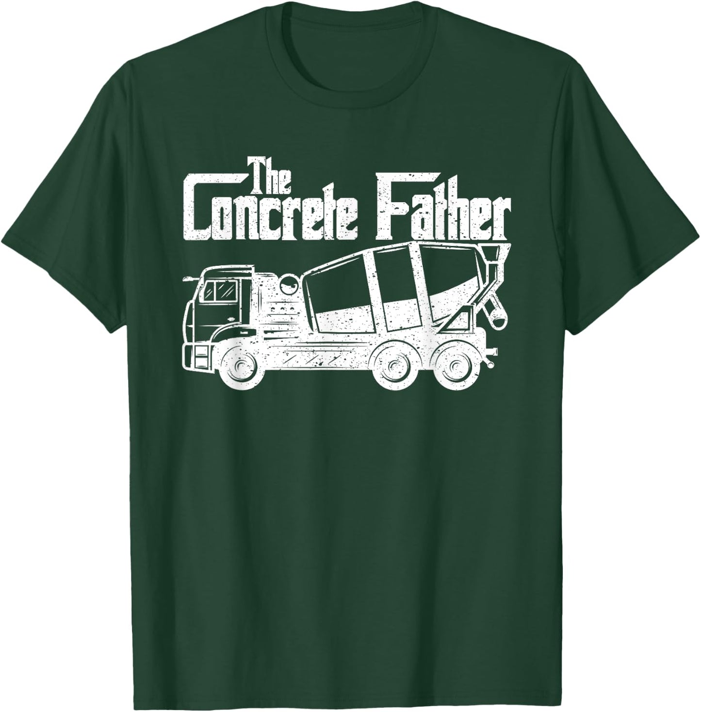 Concrete Finisher The Concrete Father Constructions Workers T-Shirt - T-Shirt | Forest