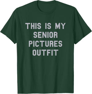 Senior Pictures Outfit School Grad Cute Gag Funny Fan Gray T-Shirt - T-Shirt | Forest