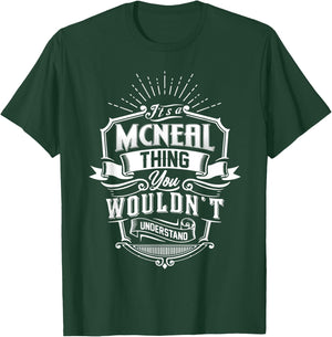 It's A MCNEAL Thing You Wouldn't Understand Name Vintage T-Shirt - T-Shirt | Forest