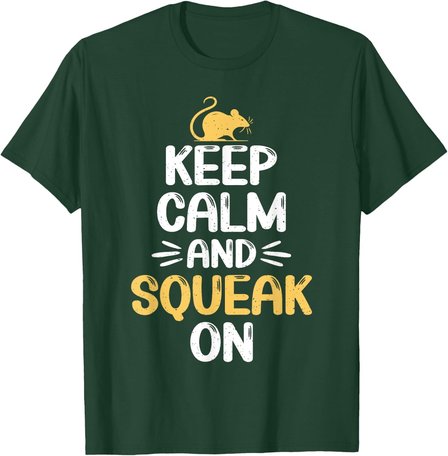 Keep Calm and Squeak On Mouse T-Shirt - T-Shirt | Forest