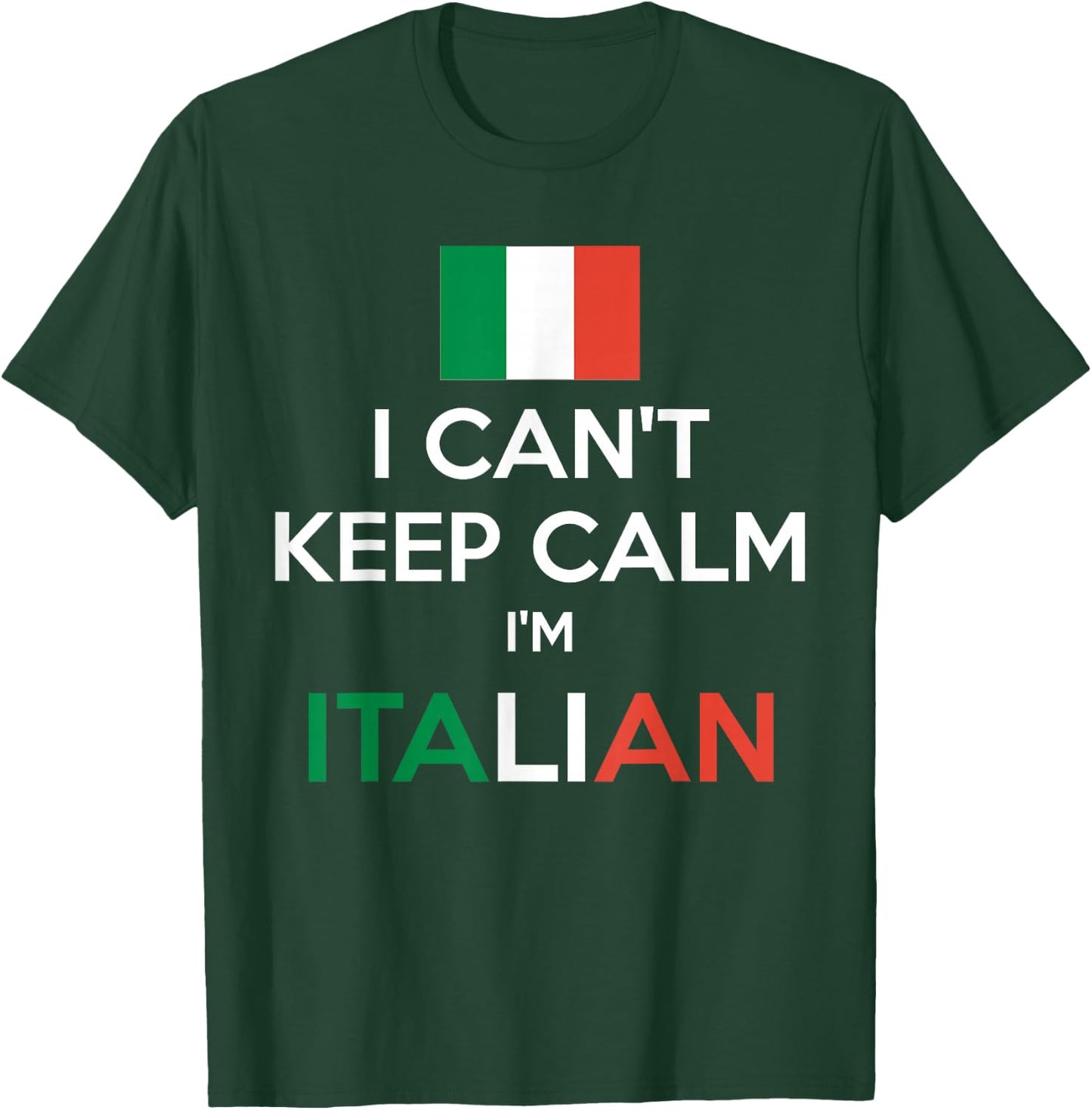I Can't Keep Calm I'm Italian shirt T-Shirt - T-Shirt | Forest