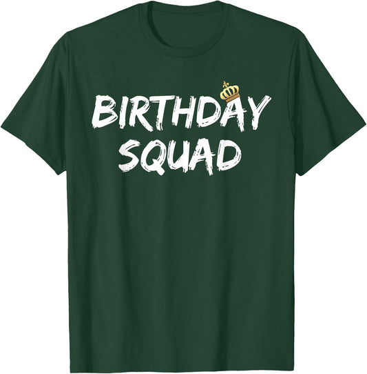 Birthday Squad Cool Funny Bday Team Men Women Boy Girl Gift T-Shirt - T-Shirt | Forest