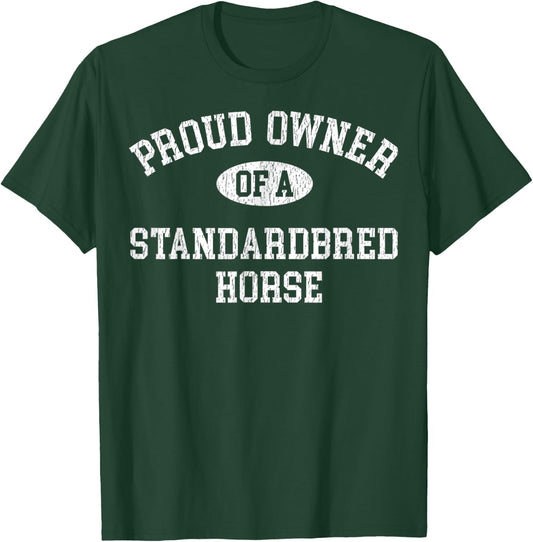 Horse Lovers Who Love Their Standardbred Horse T-Shirt - T-Shirt | Forest