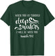 When You Go Through Deep Waters I Will Be With You T-Shirt - T-Shirt | Forest