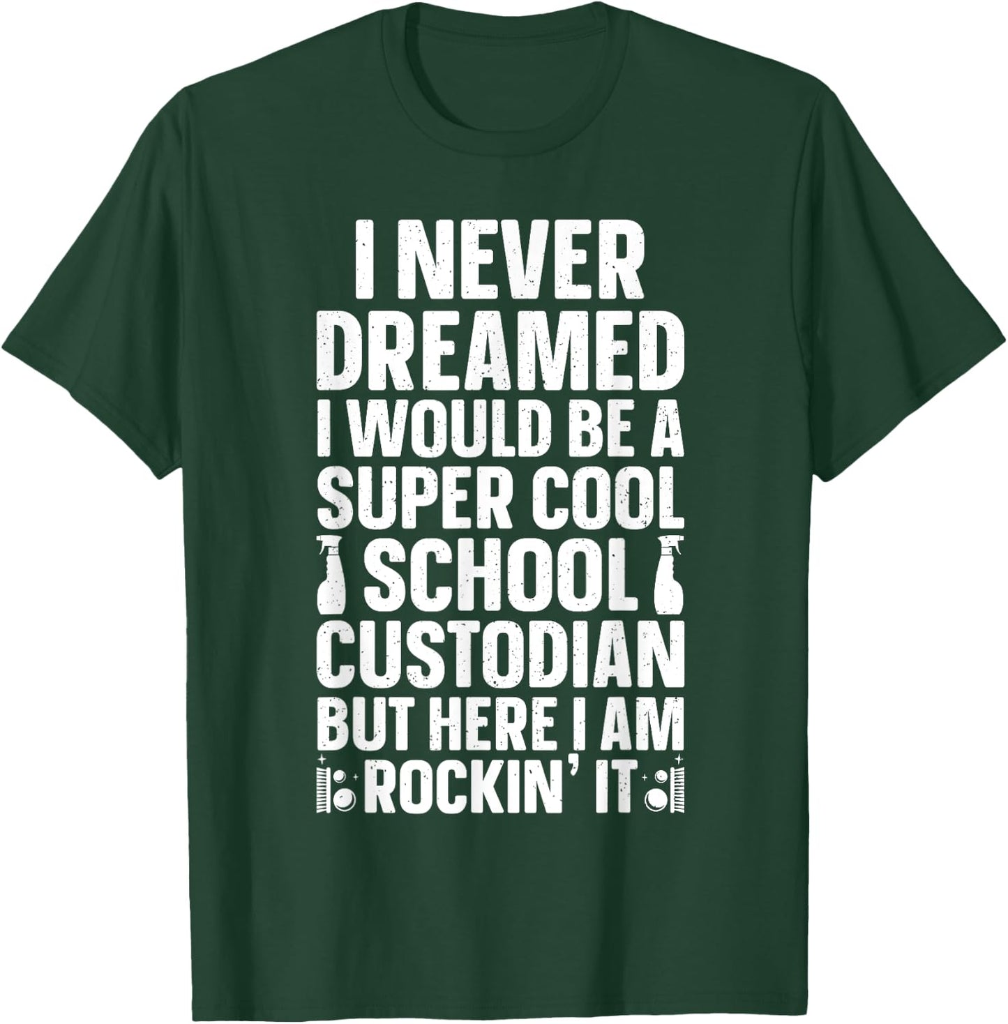 School Custodian Design Women Custodian Appreciation T-Shirt - T-Shirt | Forest