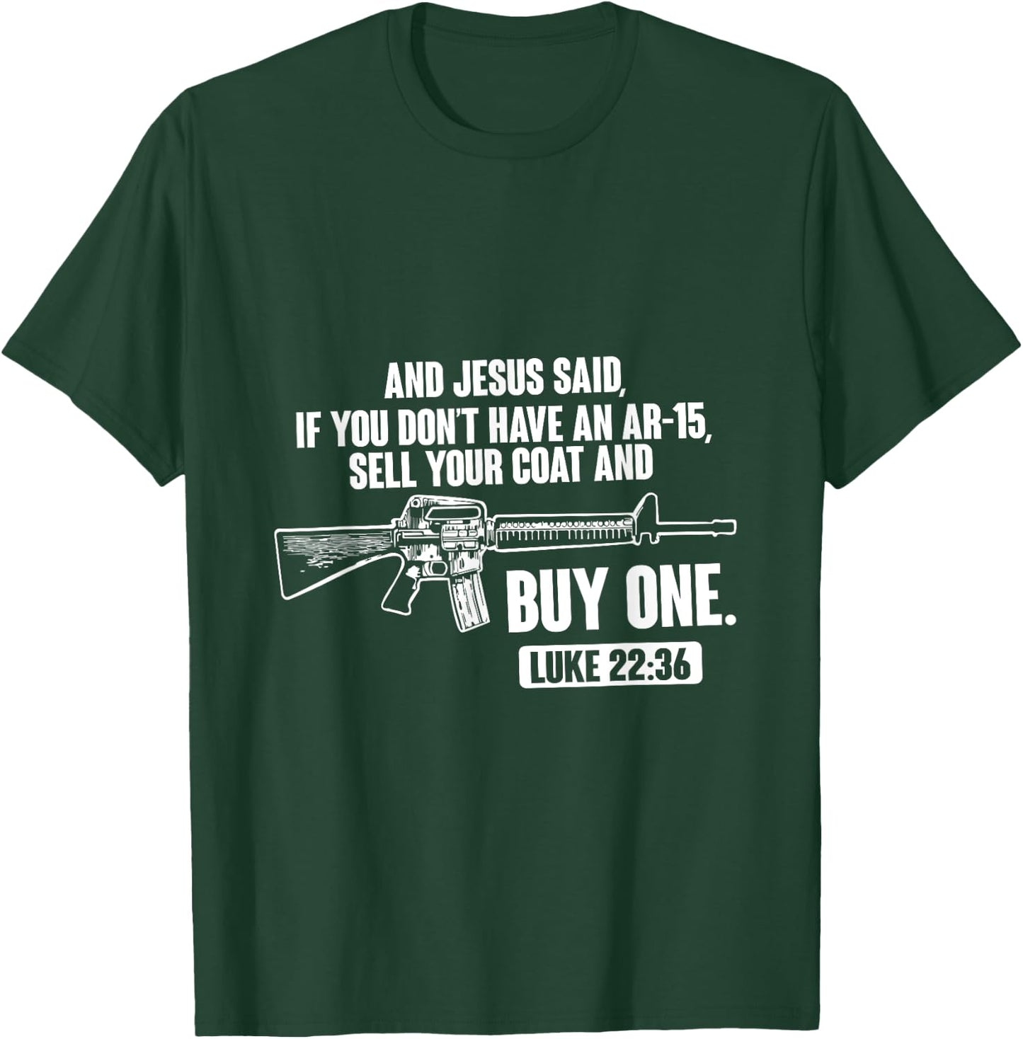 Sell Your Coat And Buy An AR-15 Funny Jesus Pro Gun T-Shirt - T-Shirt | Forest
