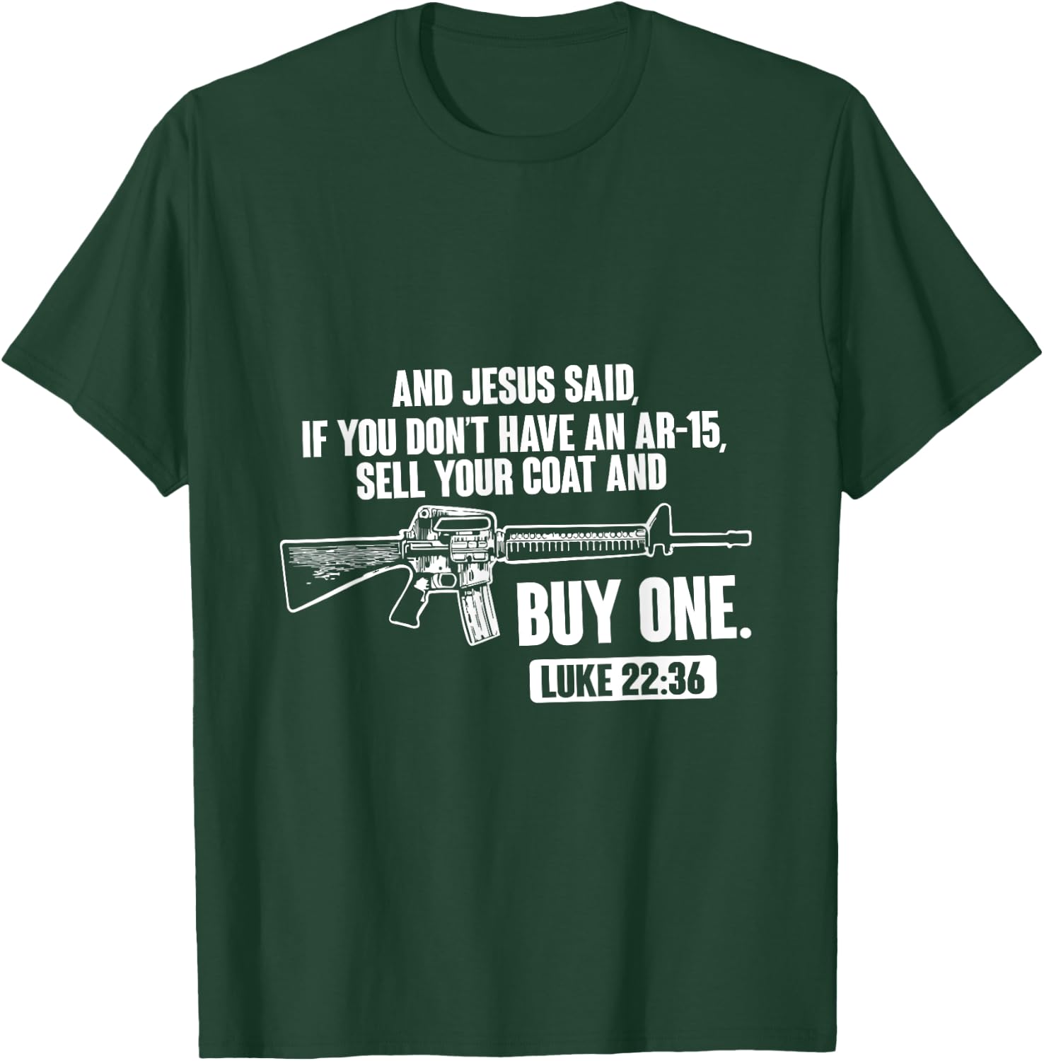 Sell Your Coat And Buy An AR-15 Funny Jesus Pro Gun T-Shirt - T-Shirt | Forest