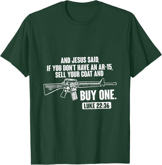Sell Your Coat And Buy An AR-15 Funny Jesus Pro Gun T-Shirt - T-Shirt | Forest