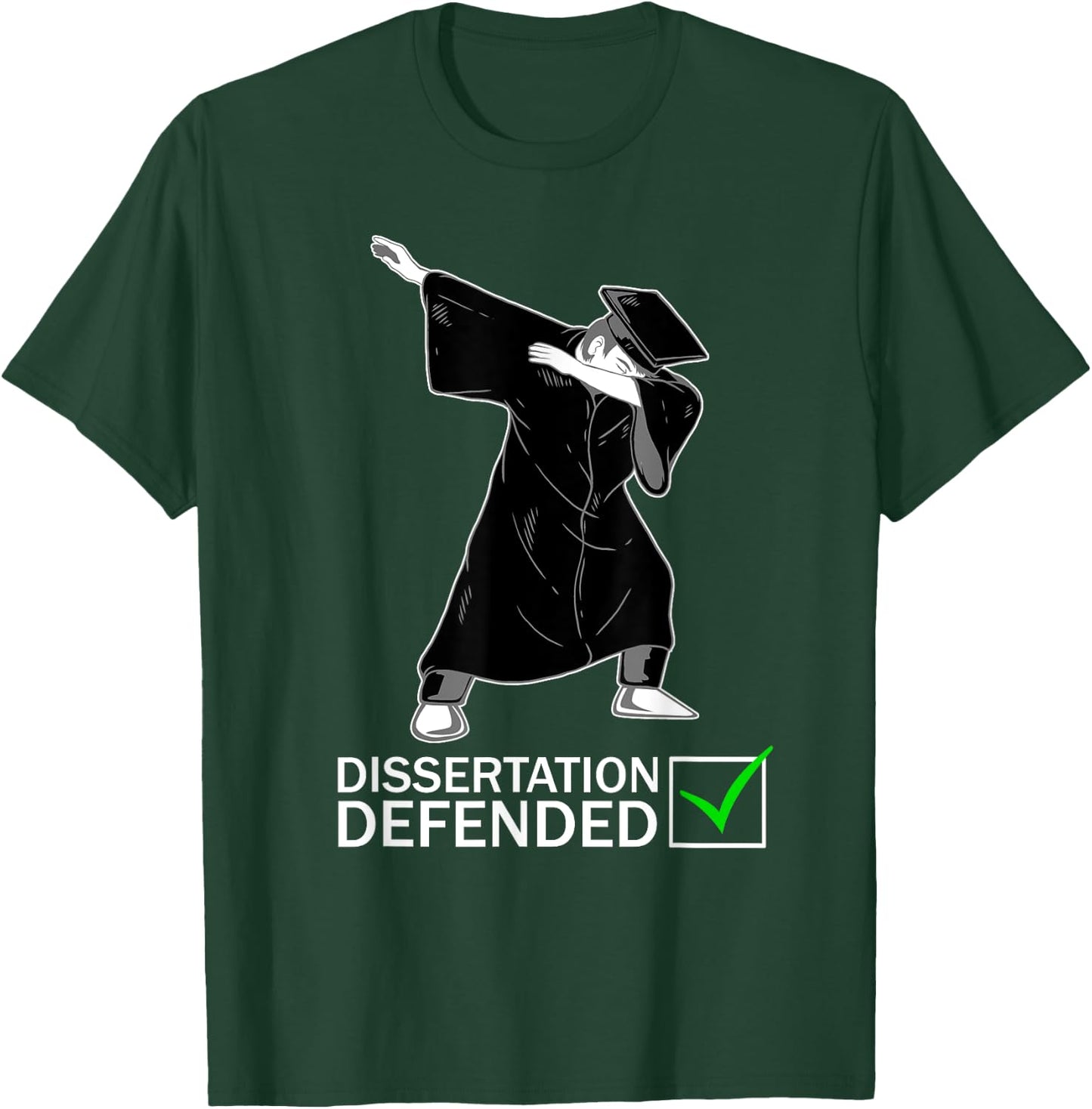 Dissertation Defense Dabbing Doctorate Funny Ph.D. Gift T-Shirt - T-Shirt | Forest