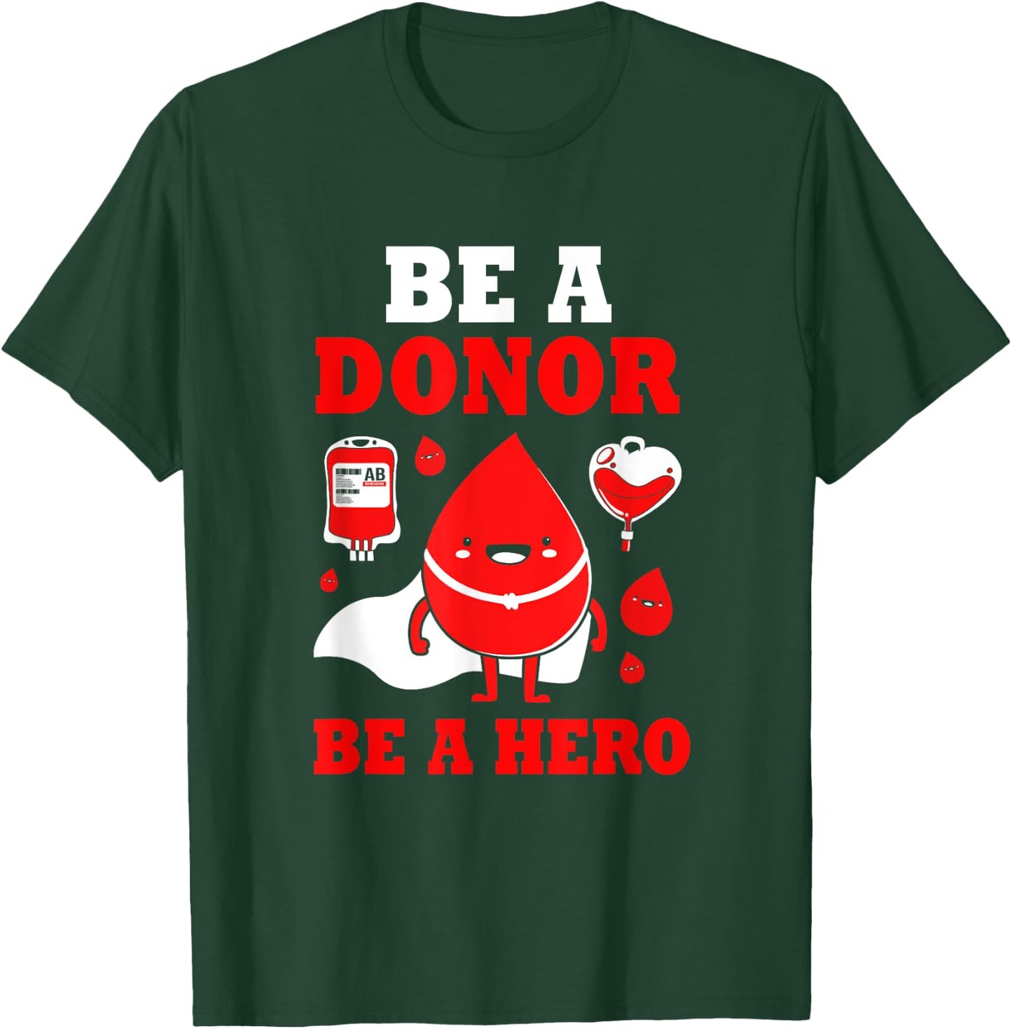 Donor Hero Phlebotomy Blood Donor Awareness T-Shirt - T-Shirt | Forest