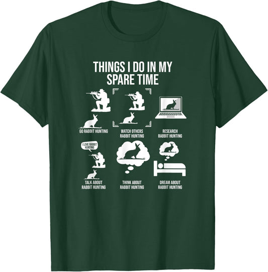 Things I Do In My Spare Time, Rabbit Hunting T-Shirt - T-Shirt | Forest