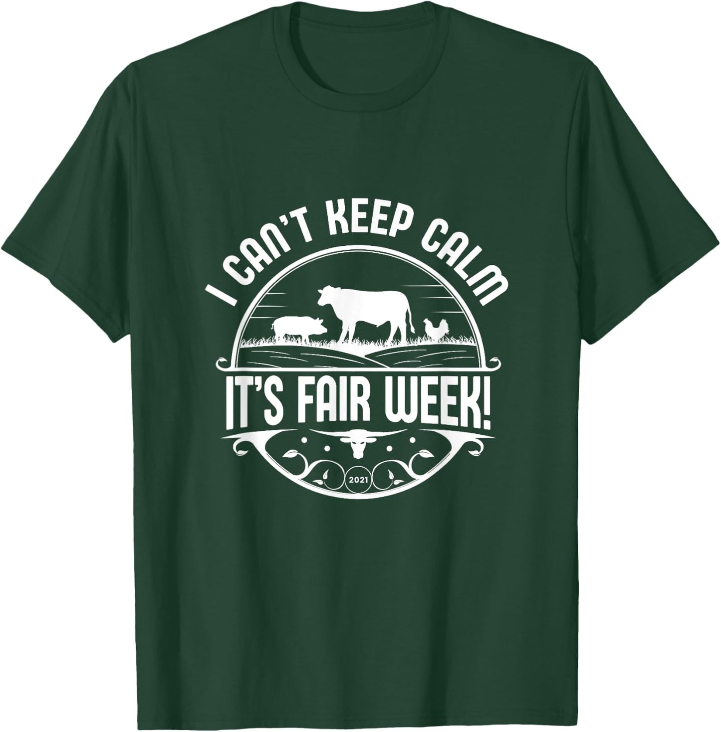 I Can't Keep Calm It's Fair Week T-Shirt - T-Shirt | Forest