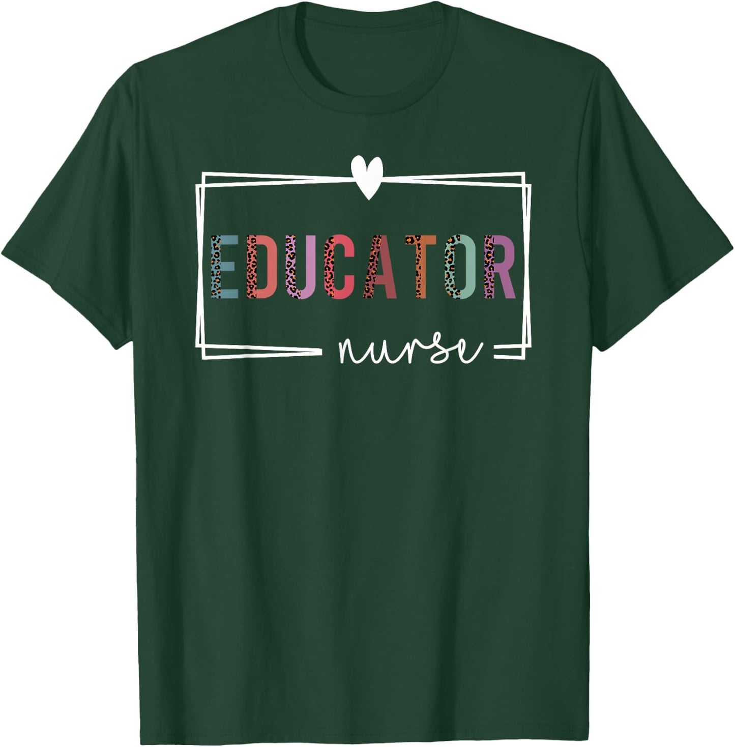 Educator Nurse Nurse Educator Nurses Day T-Shirt - T-Shirt | Forest