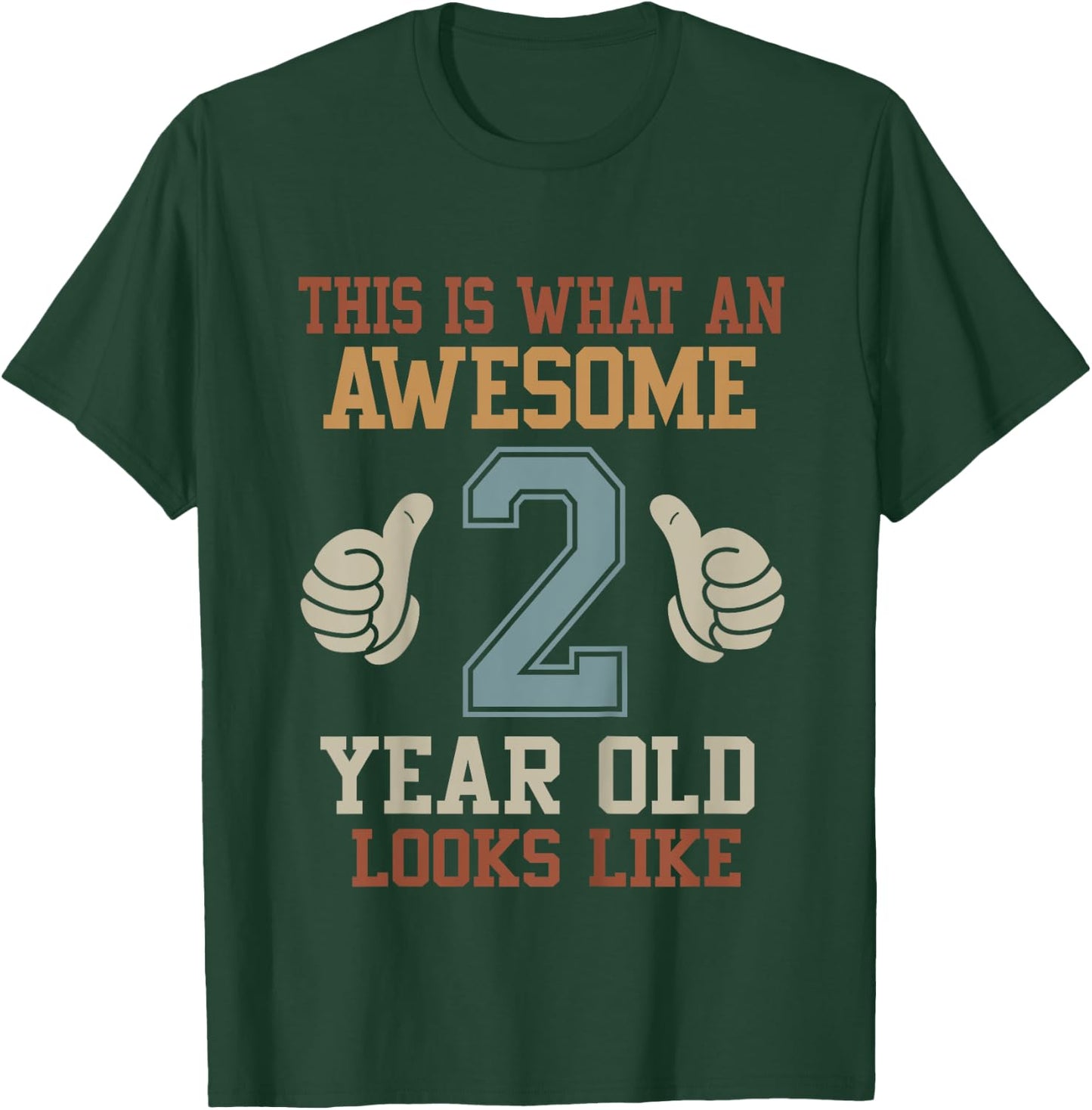 Kids This Is What an Awesome 2 Year Old Looks Like 2nd Birthday T-Shirt - T-Shirt | Forest