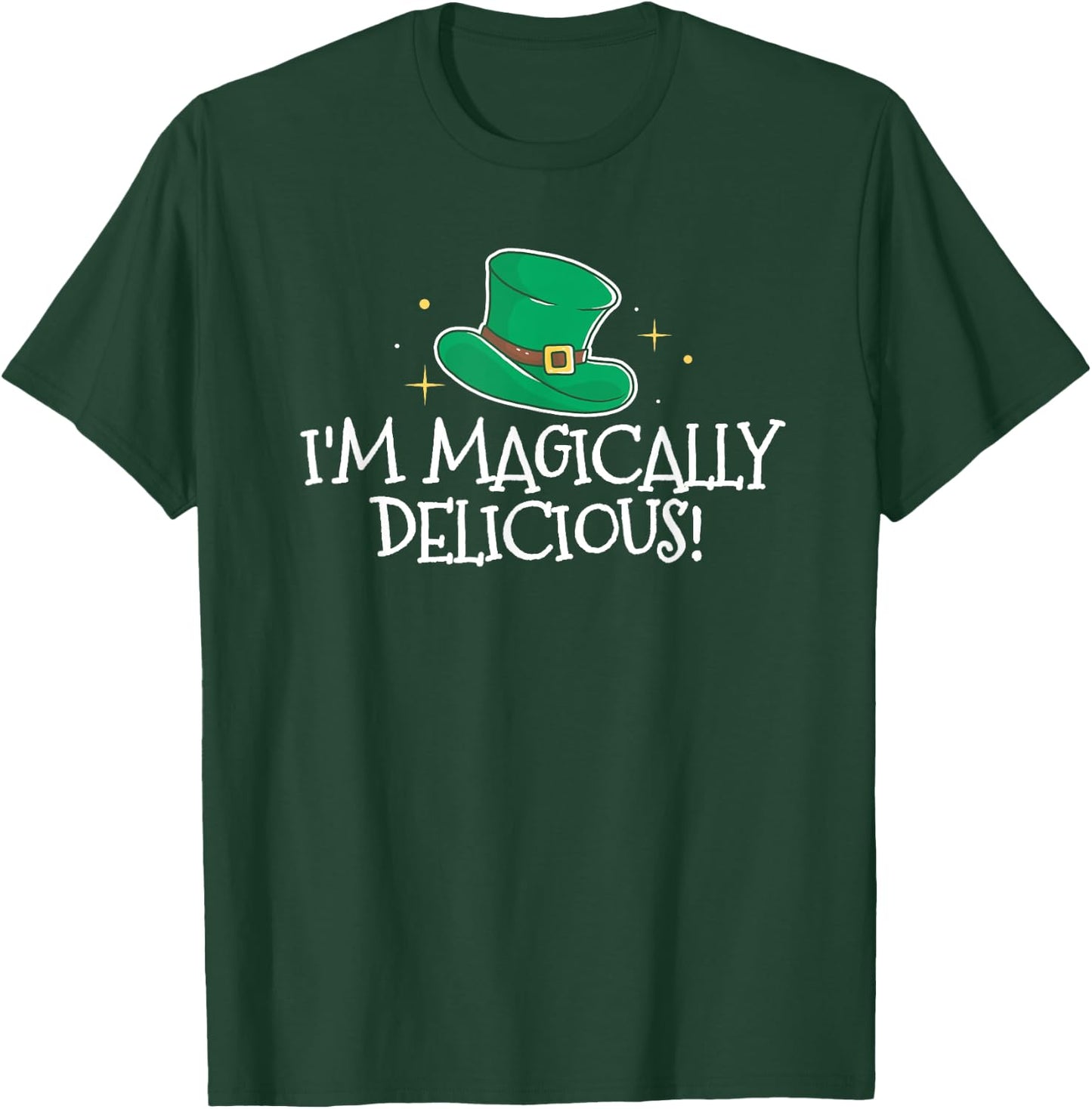 I'm Magically Delicious For Your St Patricks Day Party T-Shirt - T-Shirt | Forest