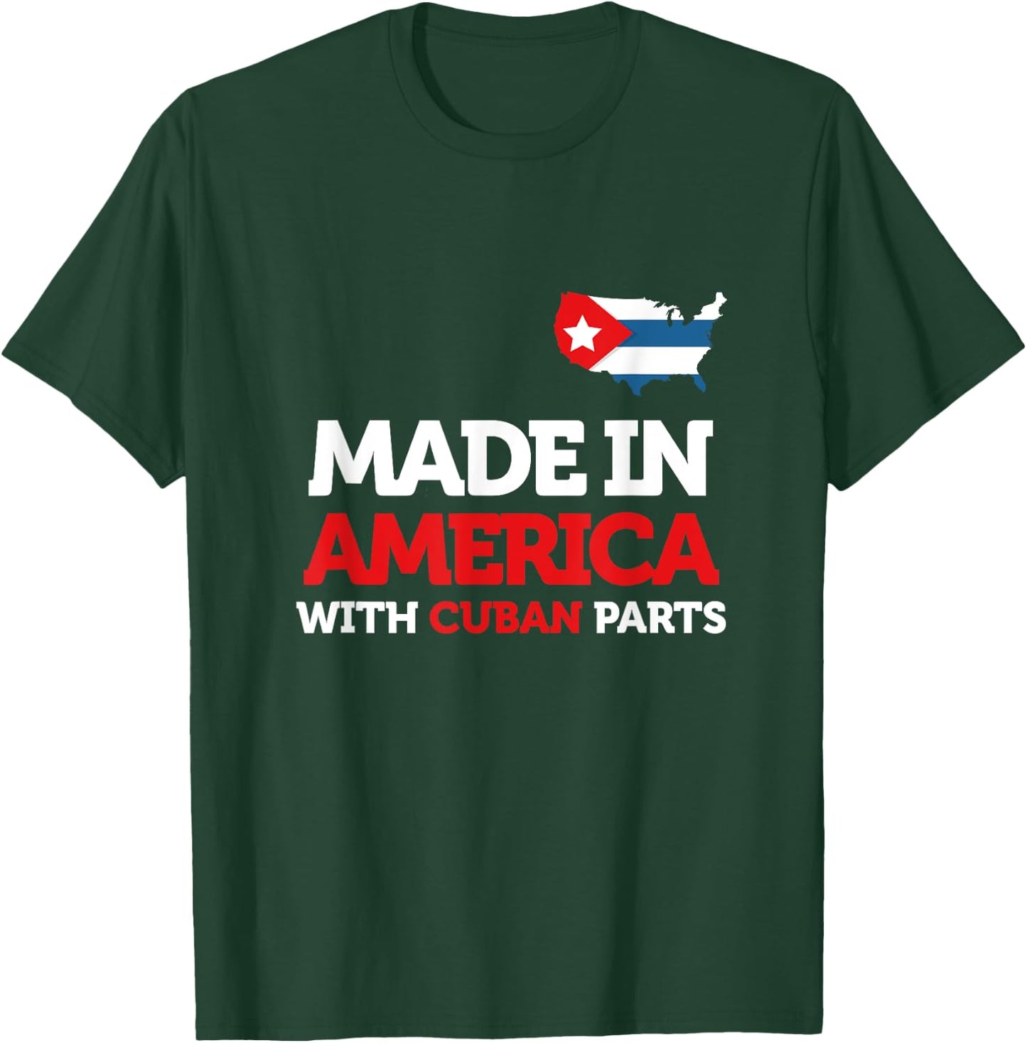 Made in America With Cuban Parts Cuba USA Gifts Funny T-Shirt - T-Shirt | Forest