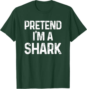Pretend I'm A Shark Last Minute Funny Halloween Costume T-Shirt - T-Shirt | Forest