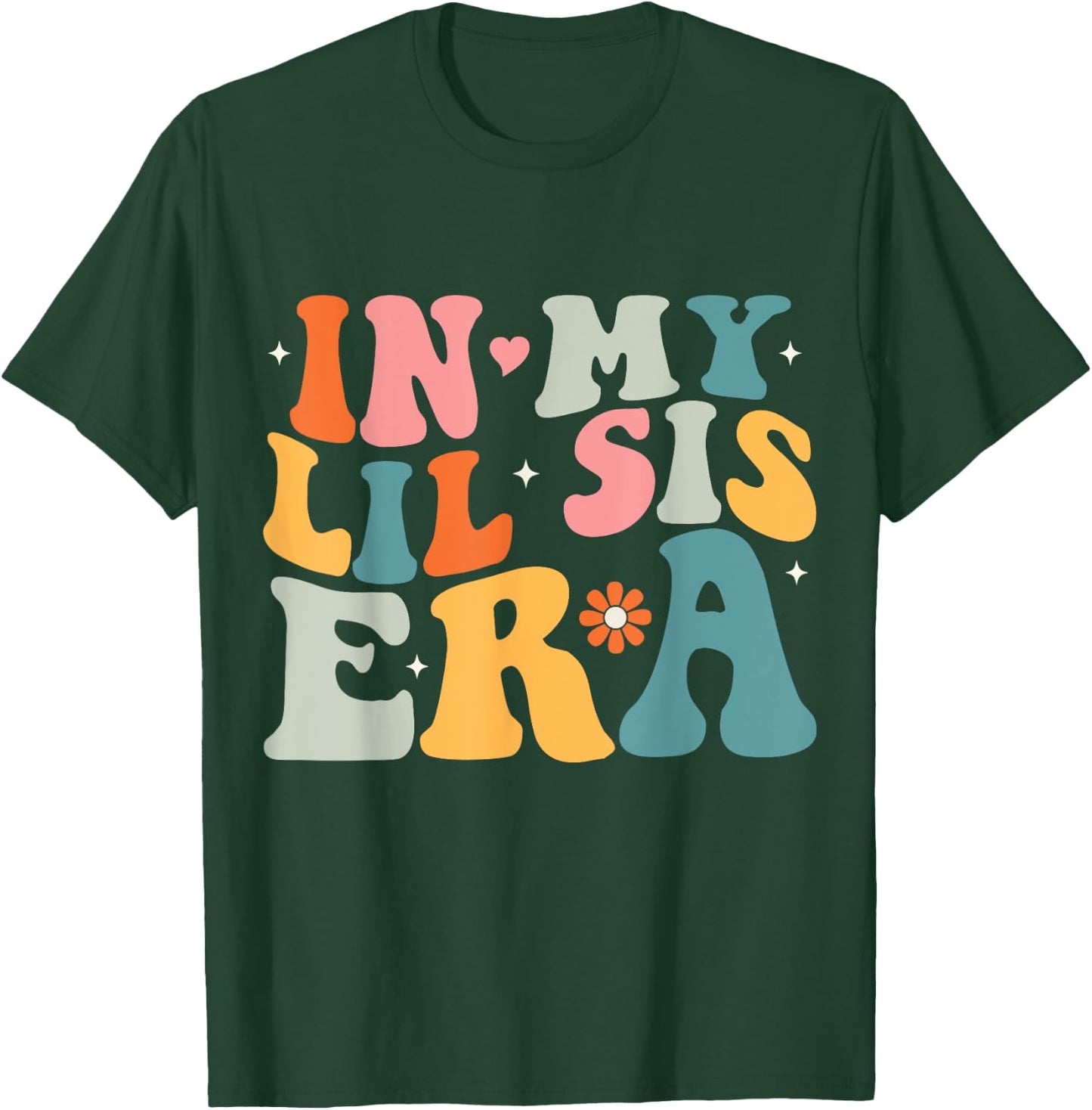 In My Lil Sister Era Groovy Baby Kids Girls Women Lil Sis T-Shirt - T-Shirt | Forest