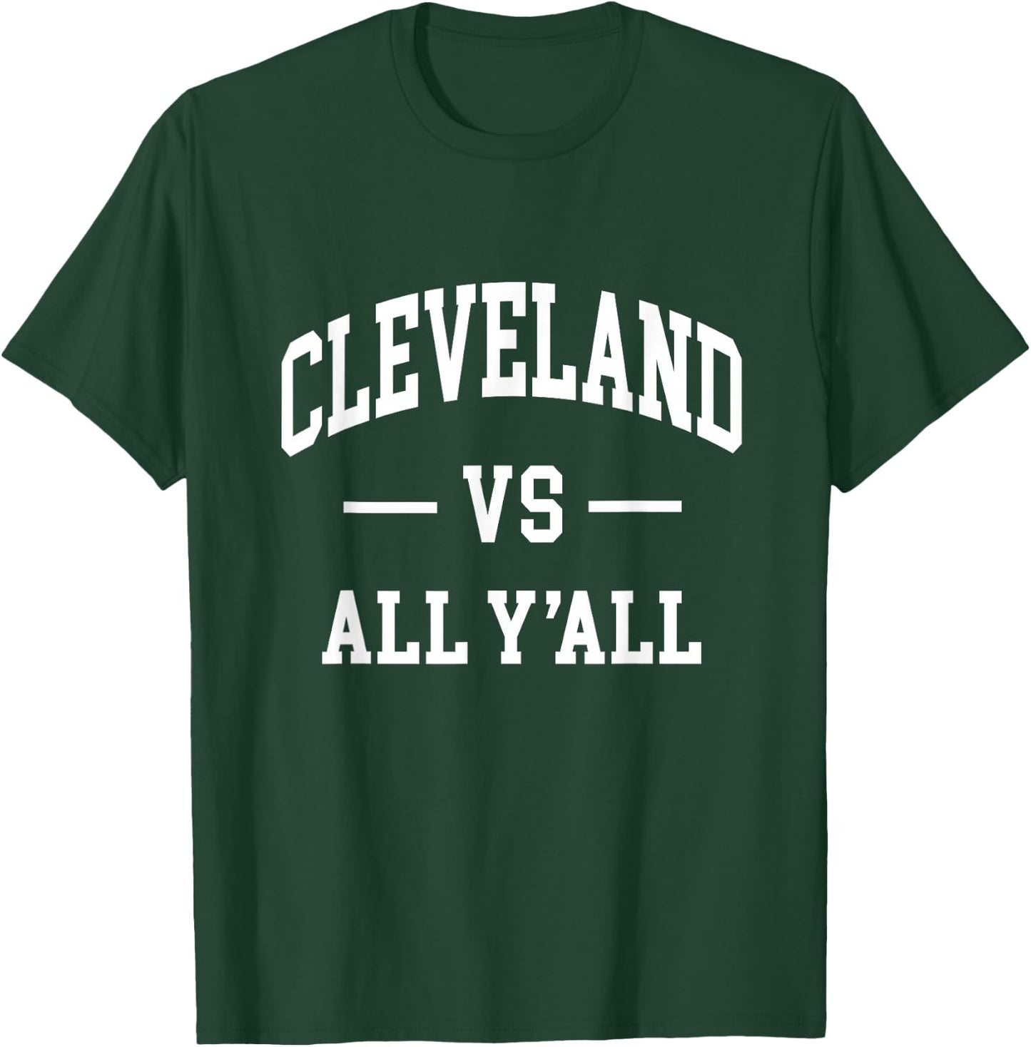 Cleveland vs All Y'all - Throwback Design - Classic T-Shirt - T-Shirt | Forest