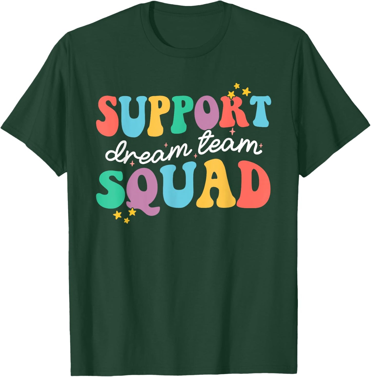 Support Dream Services Team Groovy Teacher Support Squad Men Women T-Shirt - T-Shirt | Forest