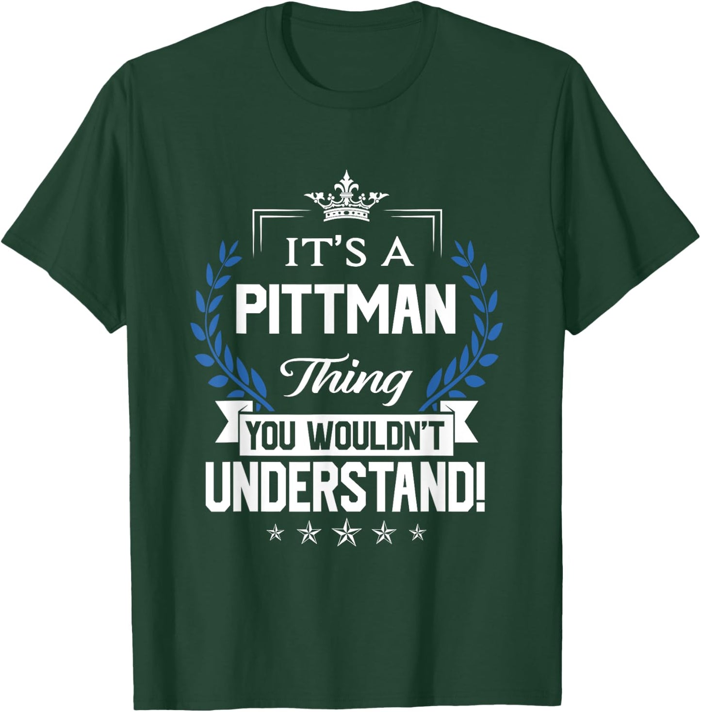 Pittman Name - Pittman Thing Name You Wouldn't Understand T-Shirt - T-Shirt | Forest