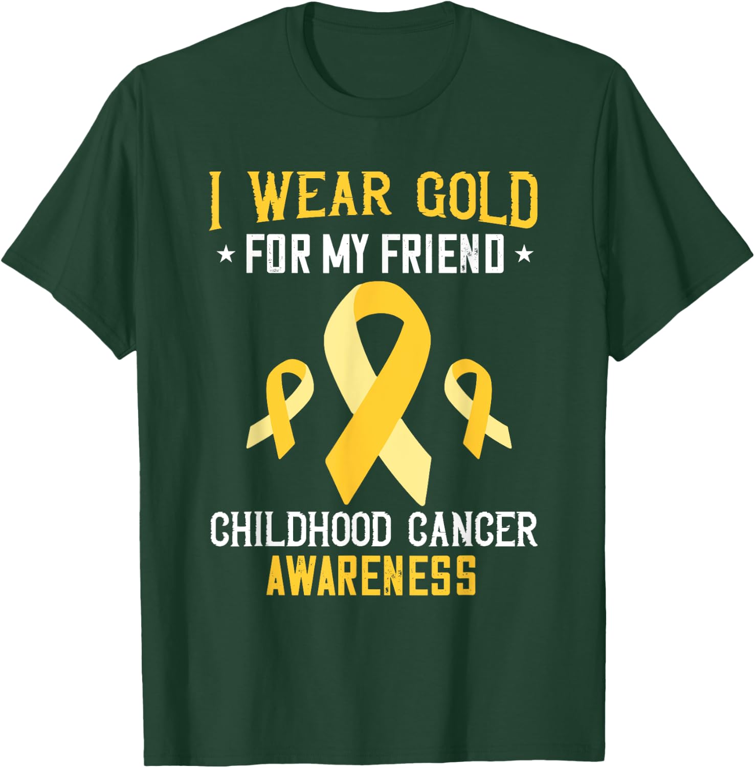 Childhood Cancer Awareness I Wear Gold For My Friend T-Shirt - T-Shirt | Forest