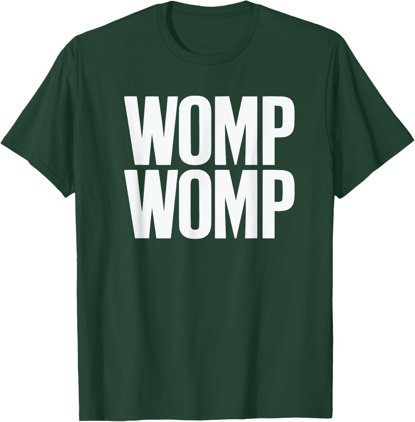 Womp Womp Meme | Humor Quote Graphic T-Shirt - T-Shirt | Forest