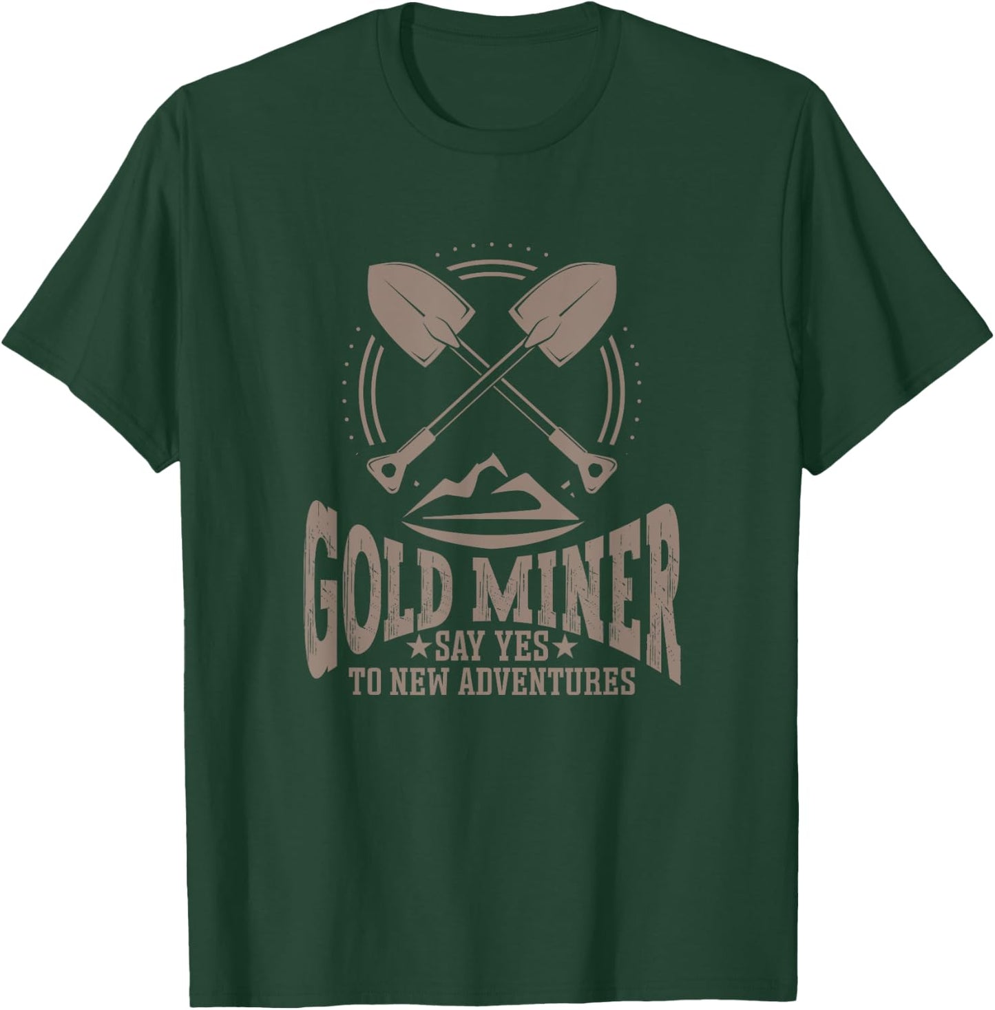 Gold Digging Gold Mining Gold Panning Gold Mine T-Shirt - T-Shirt | Forest