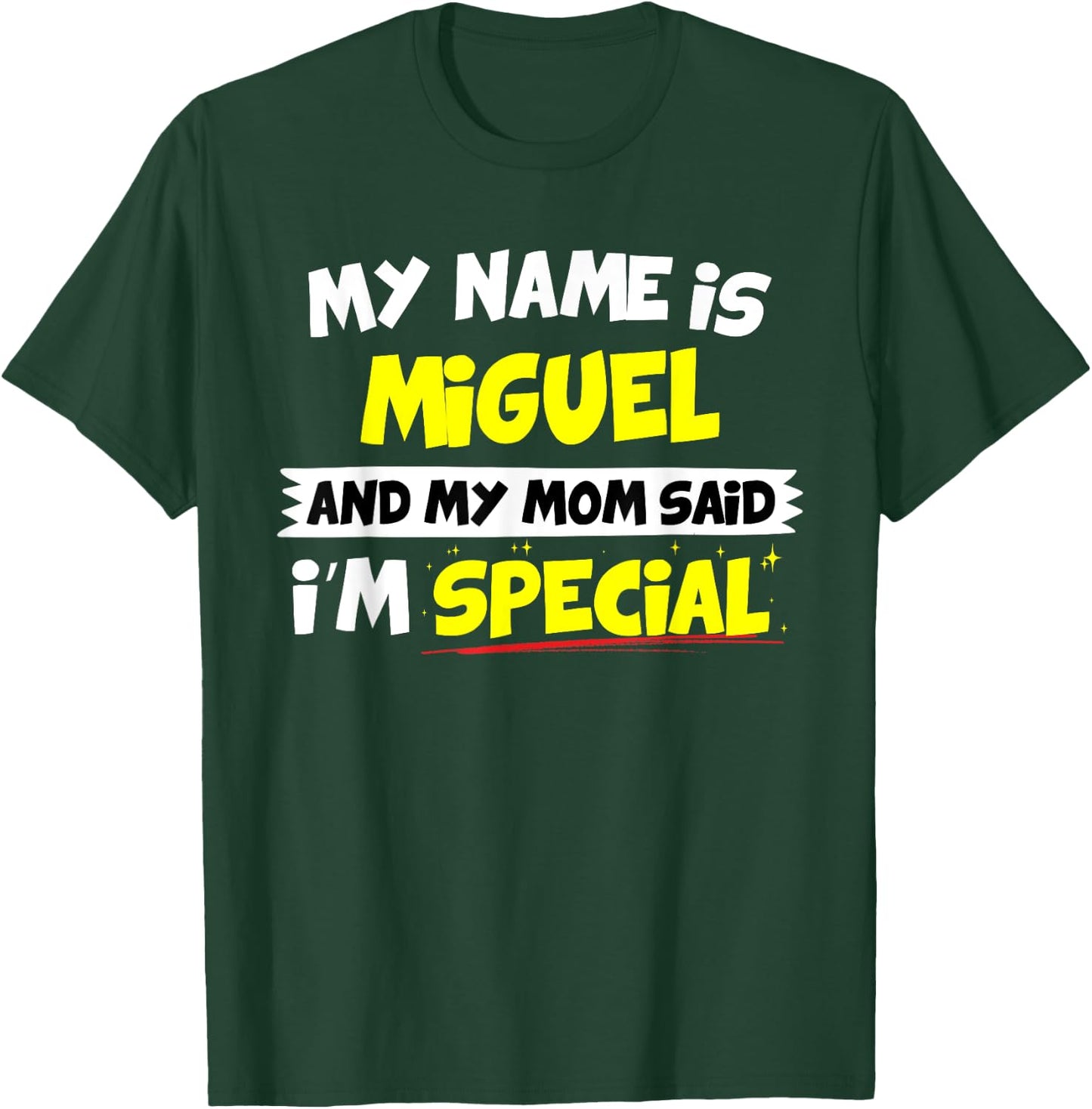 Miguel My Mom Said I'm Special T-Shirt - T-Shirt | Forest