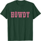 Howdy Rodeo Western Country Southern T-Shirt - T-Shirt | Forest