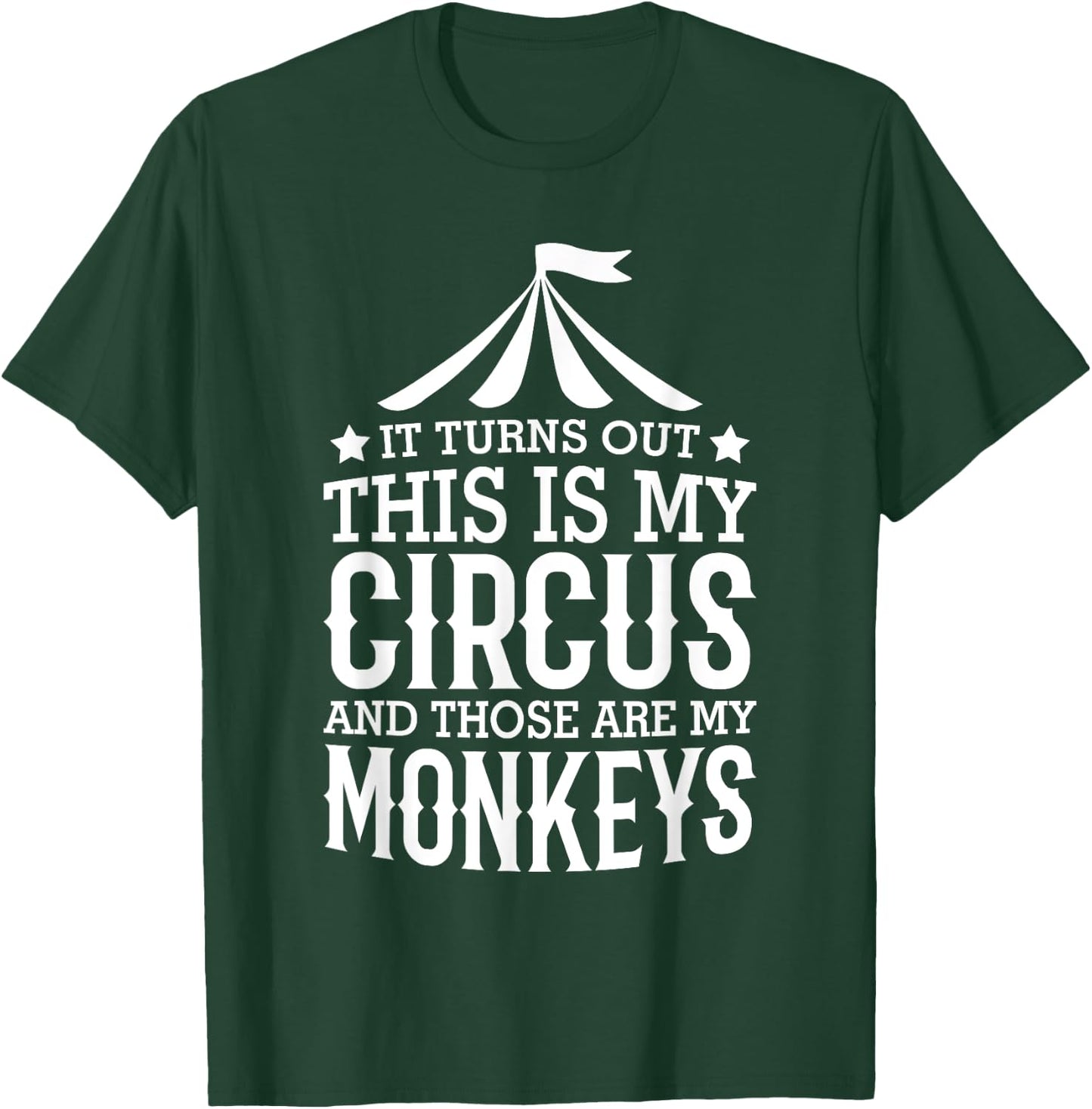 Little Learners It Turns Out This Is My Circus And Those Are My Monkeys , Small, Black T-Shirt - T-Shirt | Forest