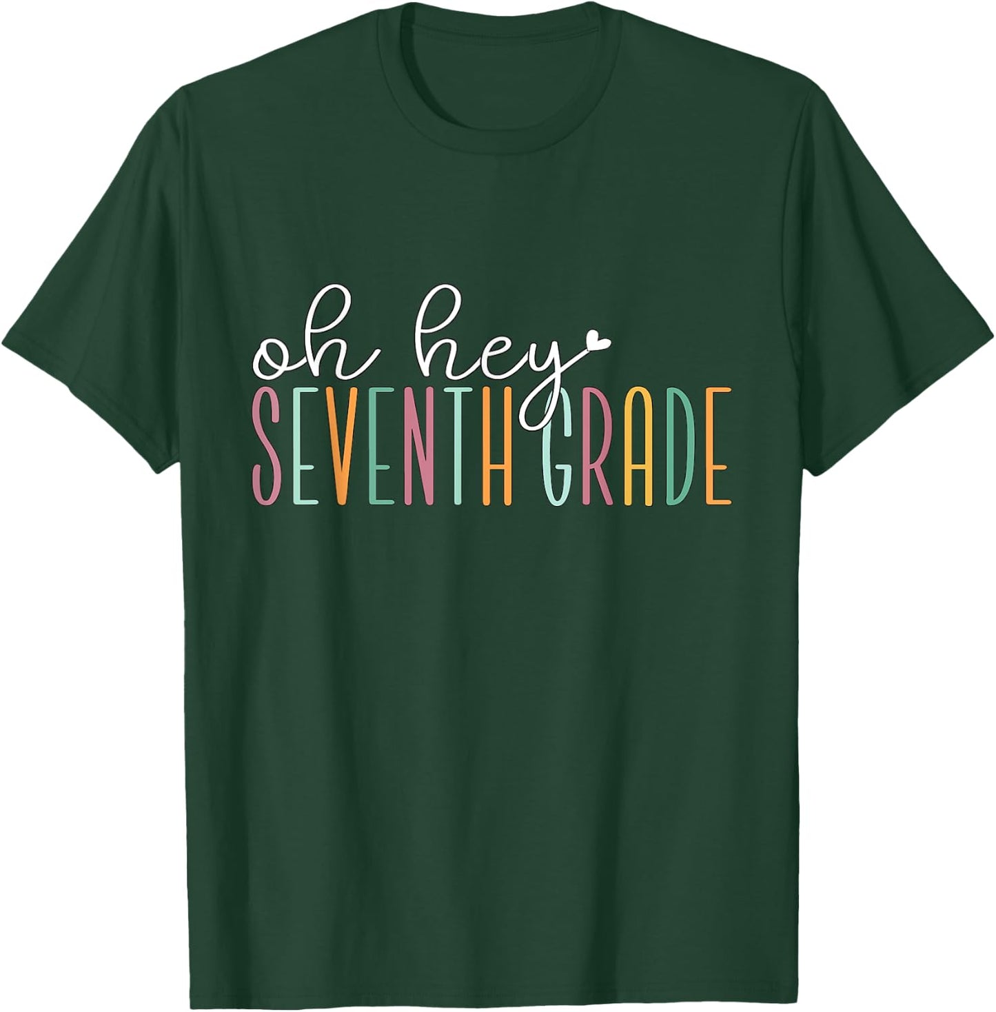 Oh Hey Seventh Grade, Cute 7th Grade Team Students Teachers T-Shirt - T-Shirt | Forest