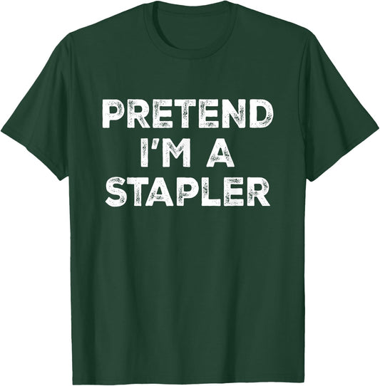 Pretend I'm A Stapler Lazy Halloween Costume T-Shirt - T-Shirt | Forest