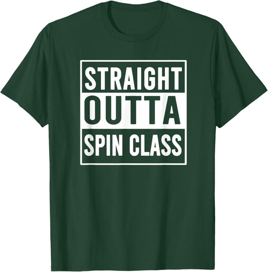 Straight Outta Spin Class Funny Gym Shirt Spin Class Gifts T-Shirt - T-Shirt | Forest