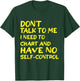 Don't Talk To Me I Need To Chart And Have No Self-Control T-Shirt - T-Shirt | Forest