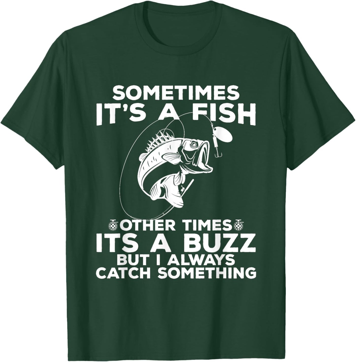 Funny Fishing Sometimes It's A Fish Fishing T-Shirt - T-Shirt | Forest