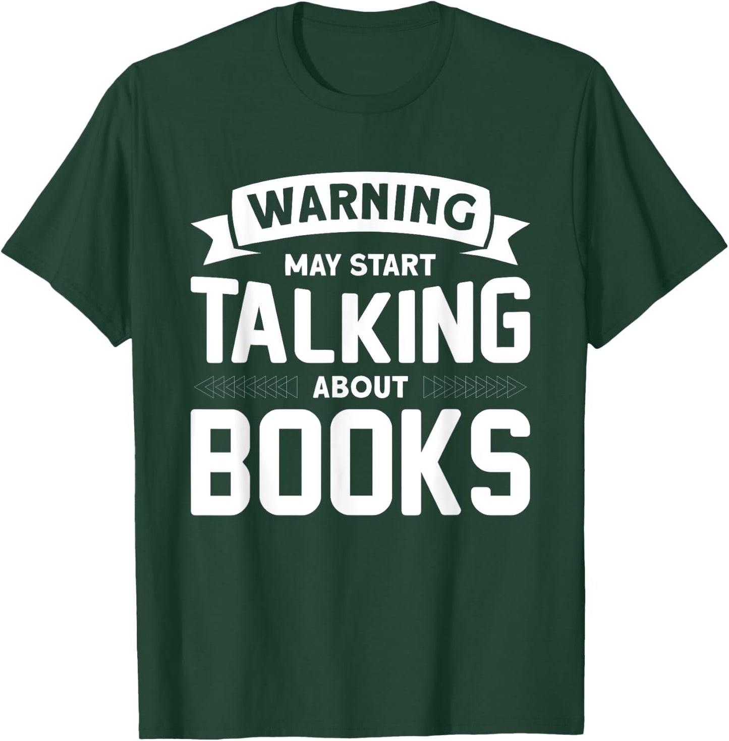 Warning I May Start Talking About Books T-Shirt - T-Shirt | Forest