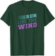 Run Like the Wind T-Shirt - T-Shirt | Forest