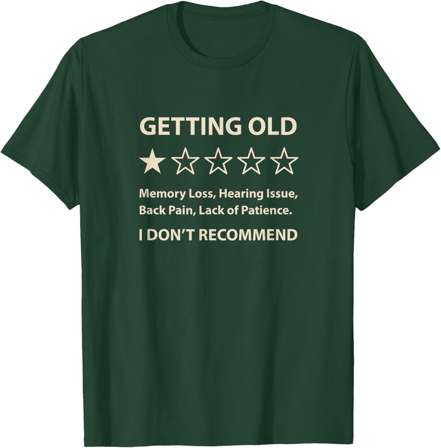 Getting Old, I Don't Recommend Funny Saying T-Shirt - T-Shirt | Forest