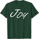 Joy - Clothing that says Joy Inspire T-Shirt - T-Shirt | Forest
