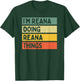 I'm Reana Doing Reana Things Funny Personalized Quote T-Shirt - T-Shirt | Forest