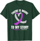 There Is More To My Story Meningioma Awareness T-Shirt - T-Shirt | Forest