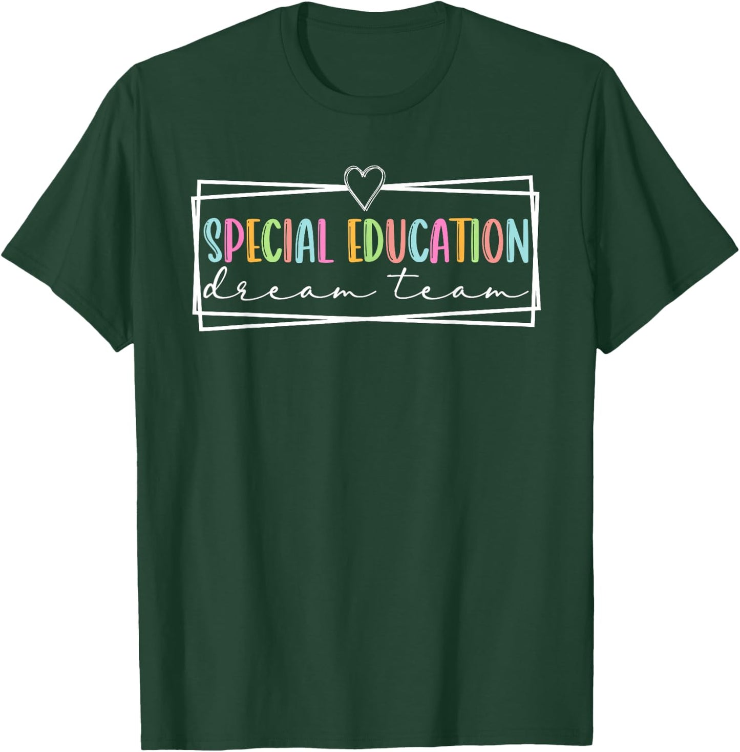 Special Education Dream Retro Team Sped Squad Back To School T-Shirt - T-Shirt | Forest