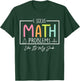 I Solve Math Problems Like It's My Job Funny Back to School T-Shirt - T-Shirt | Forest
