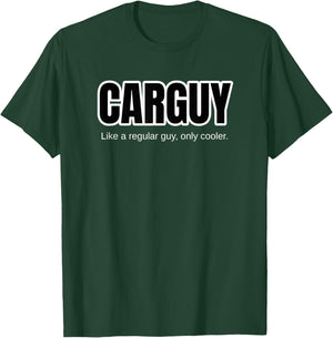 Funny Car Guy Gift - CARGUY Like A Regular Guy, Only Cooler T-Shirt - T-Shirt | Forest