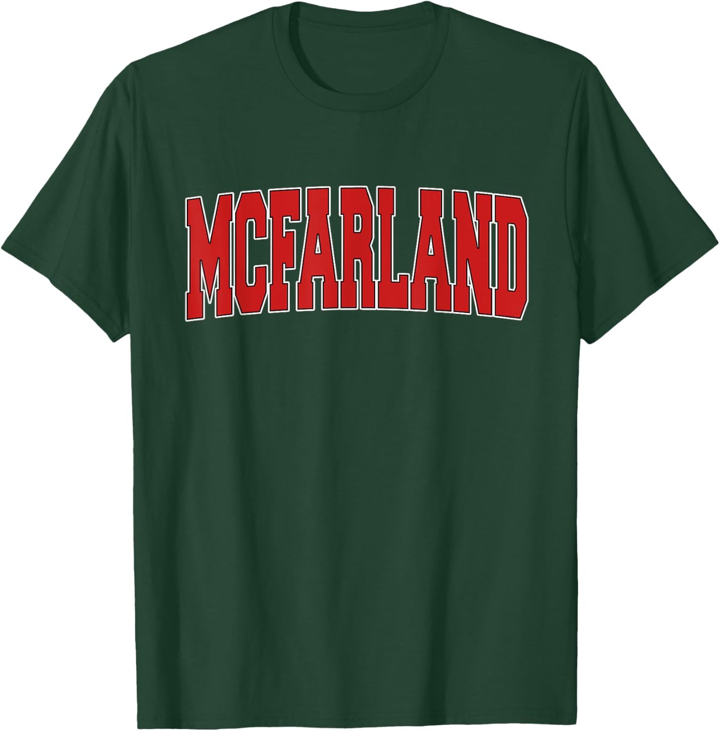 MCFARLAND CA CALIFORNIA Varsity Style USA Vintage Sports T-Shirt - T-Shirt | Forest