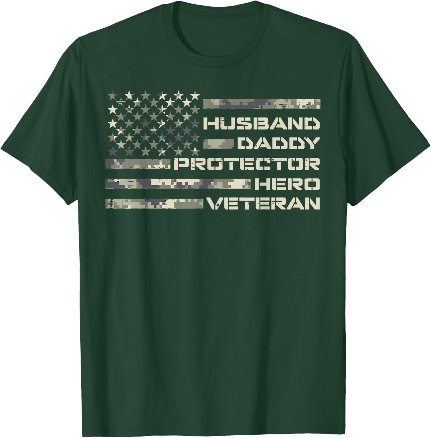 Husband Daddy Protector Hero Veteran Flag Fathers Day Dad T-Shirt - T-Shirt | Forest