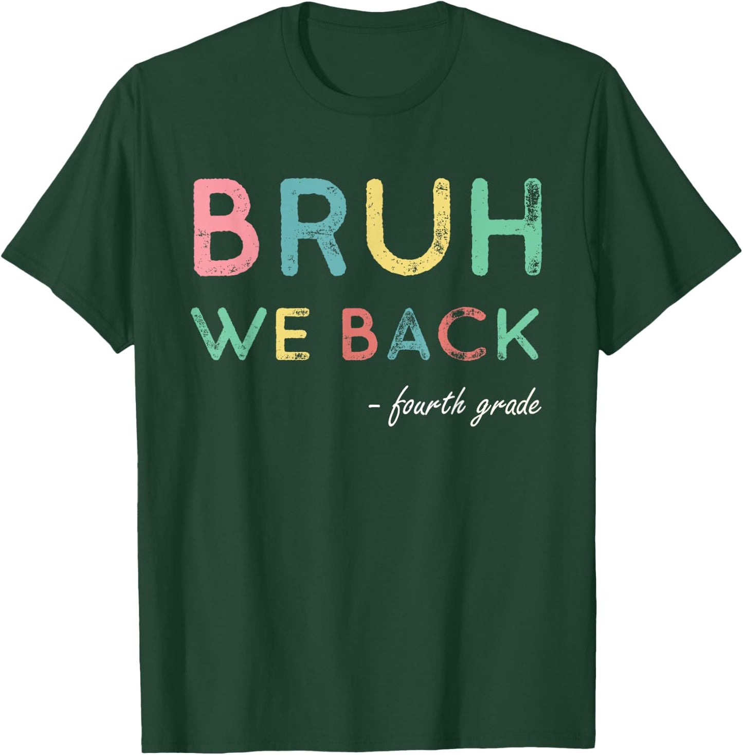 4th Grade First Day Of School Bruh We Back For Fourth Grader T-Shirt - T-Shirt | Forest