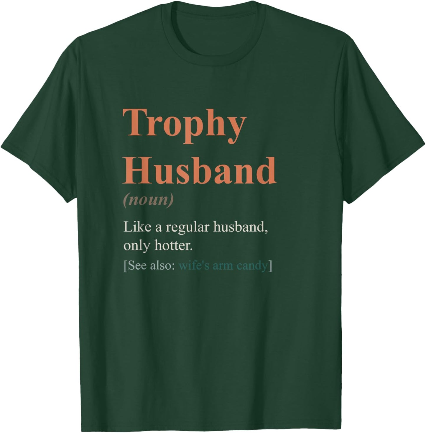Trophy Husband Definition shirt Funny Husband Anniversary T-Shirt - T-Shirt | Forest