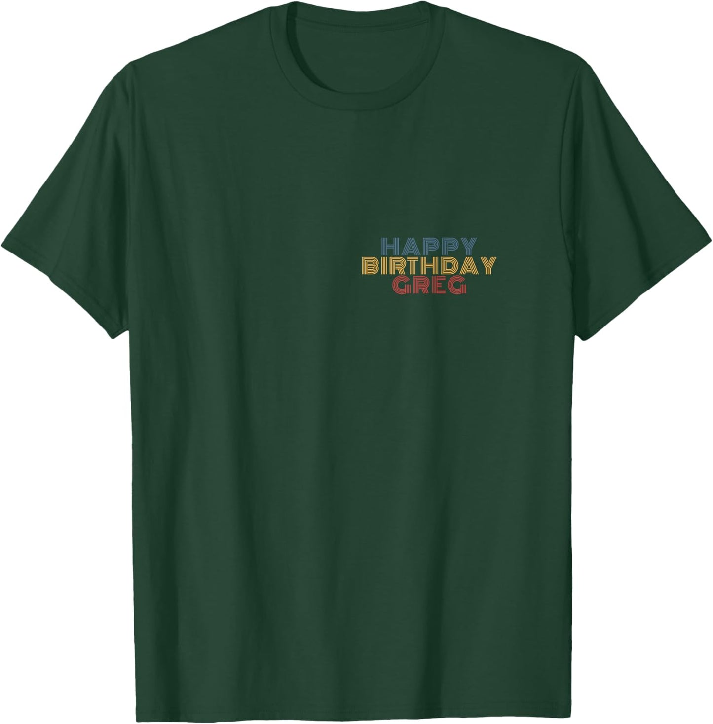Happy Birthday Greg Personalized Name Retro Typography T-Shirt - T-Shirt | Forest